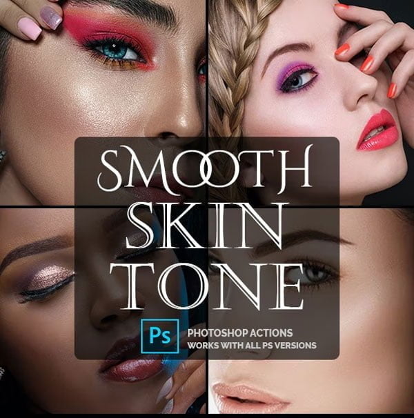 Smooth Skin Tone Photoshop Action Smooth Skin Tone Photoshop Action