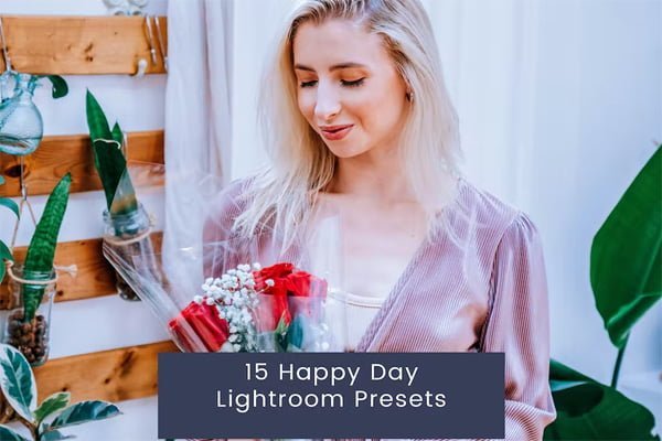 15 Happy Day Lightroom Presets