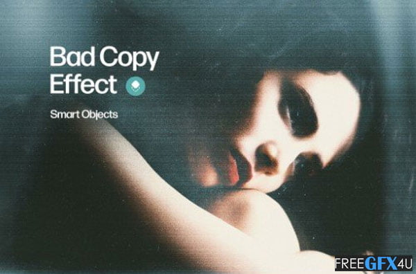 Free Bad Copy Photo Effect Download Bad Copy Photo Effect