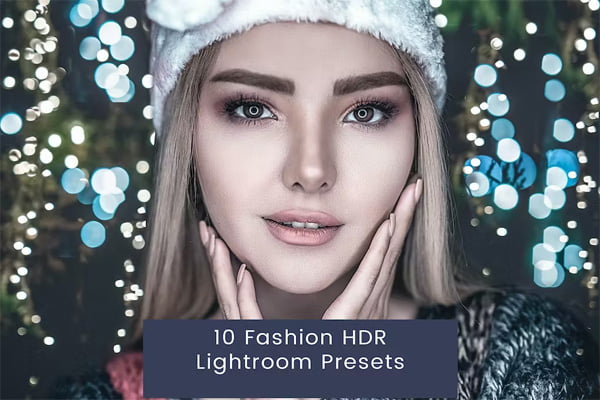 10 Fashionable HDR Lightroom Presets 10 Fashionable HDR Lightroom Presets