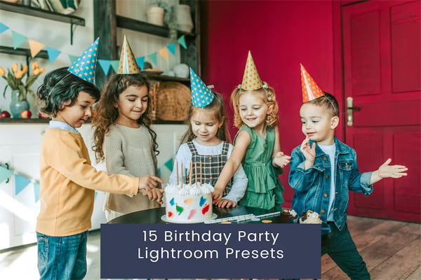 15 Birthday Party Lightroom Presets 15 Birthday Party Lightroom Presets